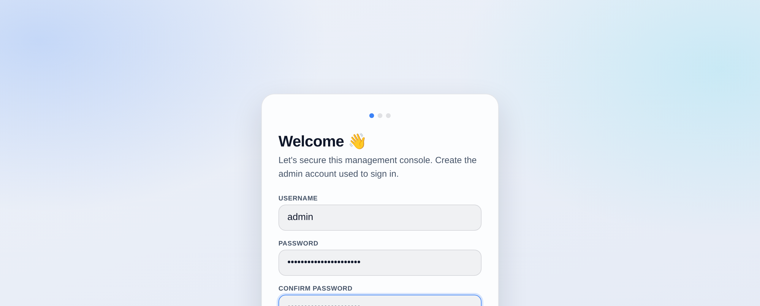 First run — create the console administrator account.